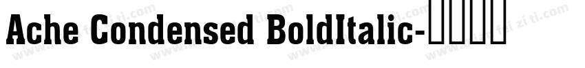 Ache Condensed BoldItalic字体转换